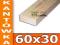 Kantówka konstrukcyjna 60x30 legar krawędziak