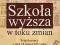 Szkoła wyższa w toku zmian Debata wokół ustawy