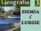 Geografia GIM 3 Ziemia i ludzie......