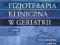 Fizjoterapia kliniczna w geriatrii geriatria