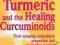 TURMERIC AND THE HEALING CURCUMINOIDS Majeed