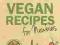 VEGAN RECIPES FOR NEWBIES Ana Ortega