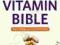 EARL MINDELL'S NEW VITAMIN BIBLE Earl Mindell