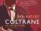 COLTRANE: THE STORY OF A SOUND Ben Ratliff