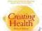 CREATING HEALTH Dr Deepak Chopra