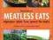 MEATLESS EATS Sarah James