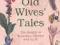 OLD WIVES' TALES Mary Chamberlain