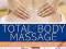 TOTAL BODY MASSAGE Nitya Lacroix, Sharon Seager