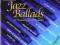 JAZZ BALLADS: 16 FAMOUS JAZZ STANDARDS Gerlitz