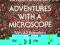 ADVENTURES WITH A MICROSCOPE Richard Headstrom