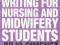 WRITING FOR NURSING AND MIDWIFERY STUDENTS Gimenez