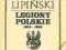 LEGIONY POLSKIE 1914 - 1918. WACŁAW LIPIŃSKI