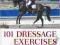 101 DRESSAGE EXERCISES FOR HORSE AND RIDER Ballou