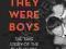 WHEN THEY WERE BOYS Larry Kane