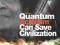 HOW QUANTUM ACTIVISM CAN SAVE CIVILIZATION Goswami