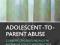 ADOLESCENT-TO-PARENT ABUSE Amanda Holt