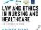 LAW AND ETHICS IN NURSING AND HEALTHCARE Avery