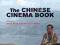 THE CHINESE CINEMA BOOK Song Hwee Lim, Julian Ward