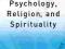 PSYCHOLOGY, RELIGION AND SPIRITUALITY Fontana