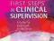 FIRST STEPS IN CLINICAL SUPERVISION Paul Cassedy