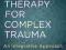 EMOTION-FOCUSED THERAPY FOR COMPLEX TRAUMA Paivio