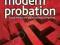 EXPLORING MODERN PROBATION Philip Whitehead