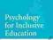 PSYCHOLOGY FOR INCLUSIVE EDUCATION Hick, Kershner