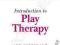INTRODUCTION TO PLAY THERAPY Ann Cattanach