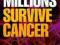 WHY MILLIONS SURVIVE CANCER: SUCCESSES OF SCIENCE