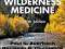 FIELD GUIDE TO WILDERNESS MEDICINE