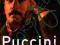 PUCCINI: HIS LIFE AND WORKS