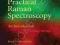 PRACTICAL RAMAN SPECTROSCOPY: AN INTRODUCTION