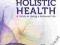 INVITATION TO HOLISTIC HEALTH Charlotte Eliopoulos