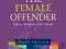 THE FEMALE OFFENDER: GIRLS, WOMEN, AND CRIME Pasko