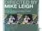 DEVISED AND DIRECTED BY MIKE LEIGH