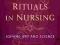 EXPLORING RITUALS IN NURSING Zane Wolf