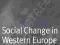 SOCIAL CHANGE IN WESTERN EUROPE Colin Crouch