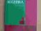 Algebra  A. Białynicki - Birula