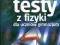 Testy z fizyki dla uczniów gimnazjum