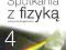 Spotkania z fizyką. Gimnazjum, część 4. Fizyka. Po