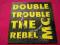 DOUBLE TROUBLE AND THE REBEL MC - JUST KEEP (MAXI)