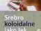 Srebro koloidalne jako lek Zdrowy antybiotyk