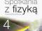 Spotkania z fizyką 4 Podręcznik