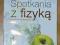 Francuz Spotkania z fizyką 1 Nowa Era 93/1/2009