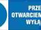 Przed otwarciem drzwi wyłącz