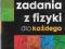 ZADANIA Z FIZYKI DLA KAŻDEGO / Zamkor