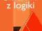 ĆWICZENIA Z LOGIKI, STANOSZ BARBARA, 2004