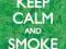 Keep Calm and Smoke Weed - plakat 61x91,5 cm