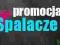 PromocjaSpalacze.pl - zarabiaj ok. 2000zl MC !!!