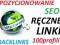 100ręcznych linków/ręczne linki SEO Pozycjonowanie